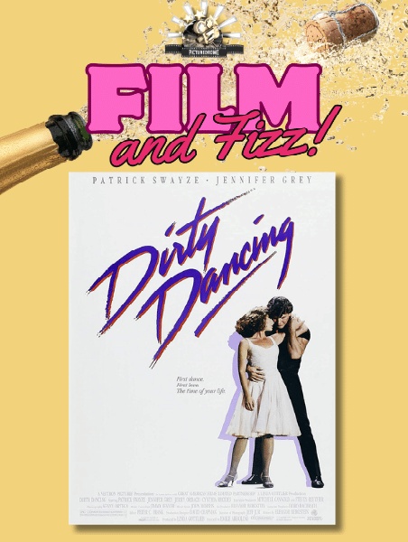 Film and Fizz: Dirty Dancing (1987)